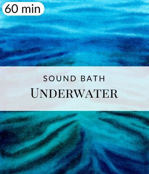 60-min Relaxation Underwater Sound Bath Post