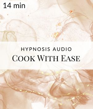 Cook with Ease Hypnosis Post