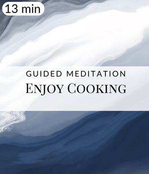 Enjoy Cooking Meditation Post