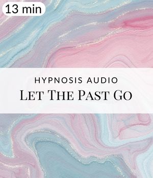 Let the Past Go Hypnosis Post