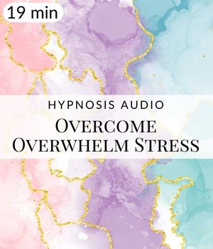 Overcoming Overwhelm Hypnosis Post