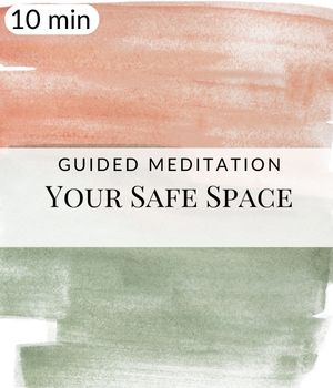 Visiting Your Safe Space Meditation Post