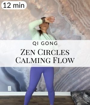 Zen Circles Qi Gong Calming Flow