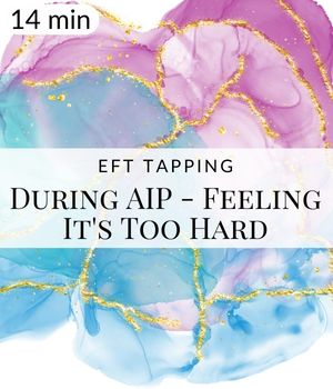 EFT for During the AIP Diet