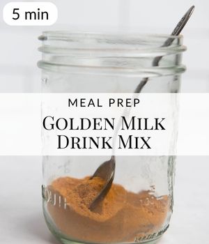 Golden Milk Latte Mix Meal Prep