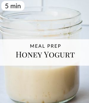 Creamy Honey Yogurt Dressing Meal Prep