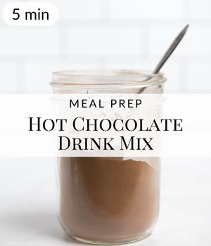 Pre-Made Hot “Chocolate” Mix Meal Prep