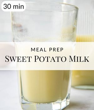 Sweet Potato Milk Meal Prep
