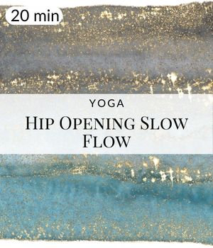 Hip Opening Slow Flow