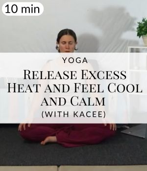 Yoga to Release Excess Heat and Feel Cool and Calm