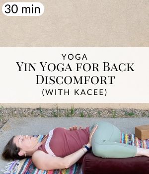 Yin Yoga for Back Discomfort 
