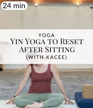 Undo the Day: Yin Yoga to Reset After Sitting